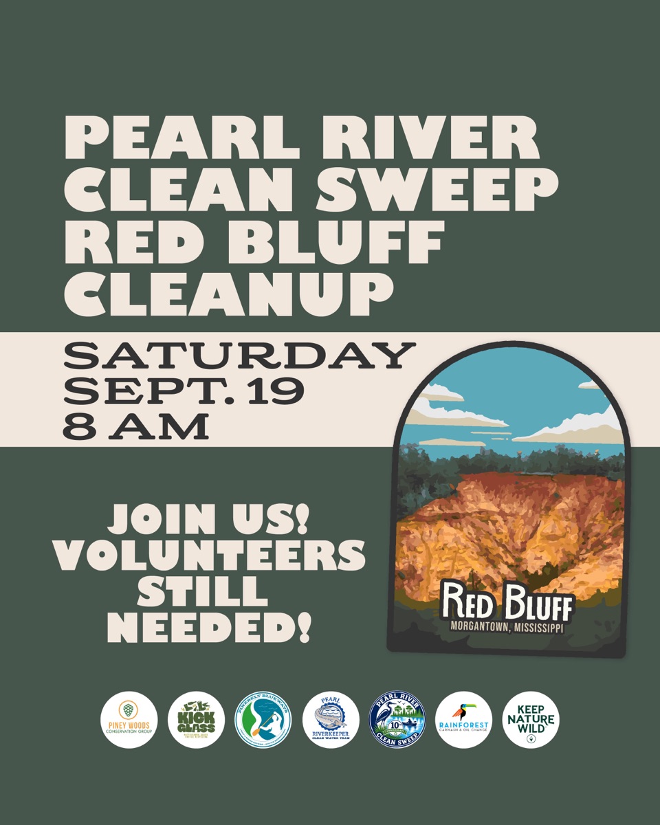 Poster: Pearl River Clean Sweep Red Bluff Cleanup, Saturday Sept. 19, 8 AM. Join us, volunteers still needed.